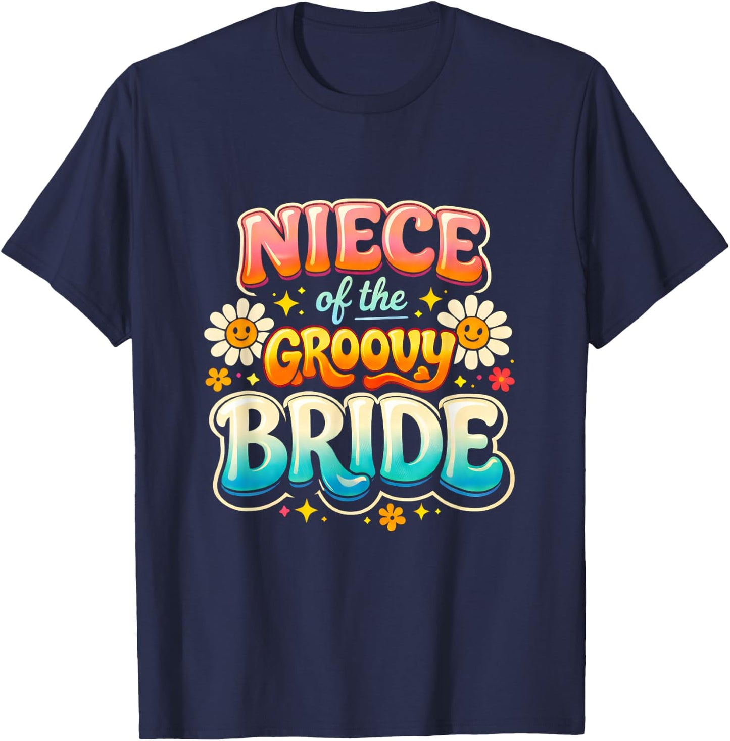 Niece of The Groovy Bride Wedding Party Family Matching T-Shirt - T-Shirt | Navy