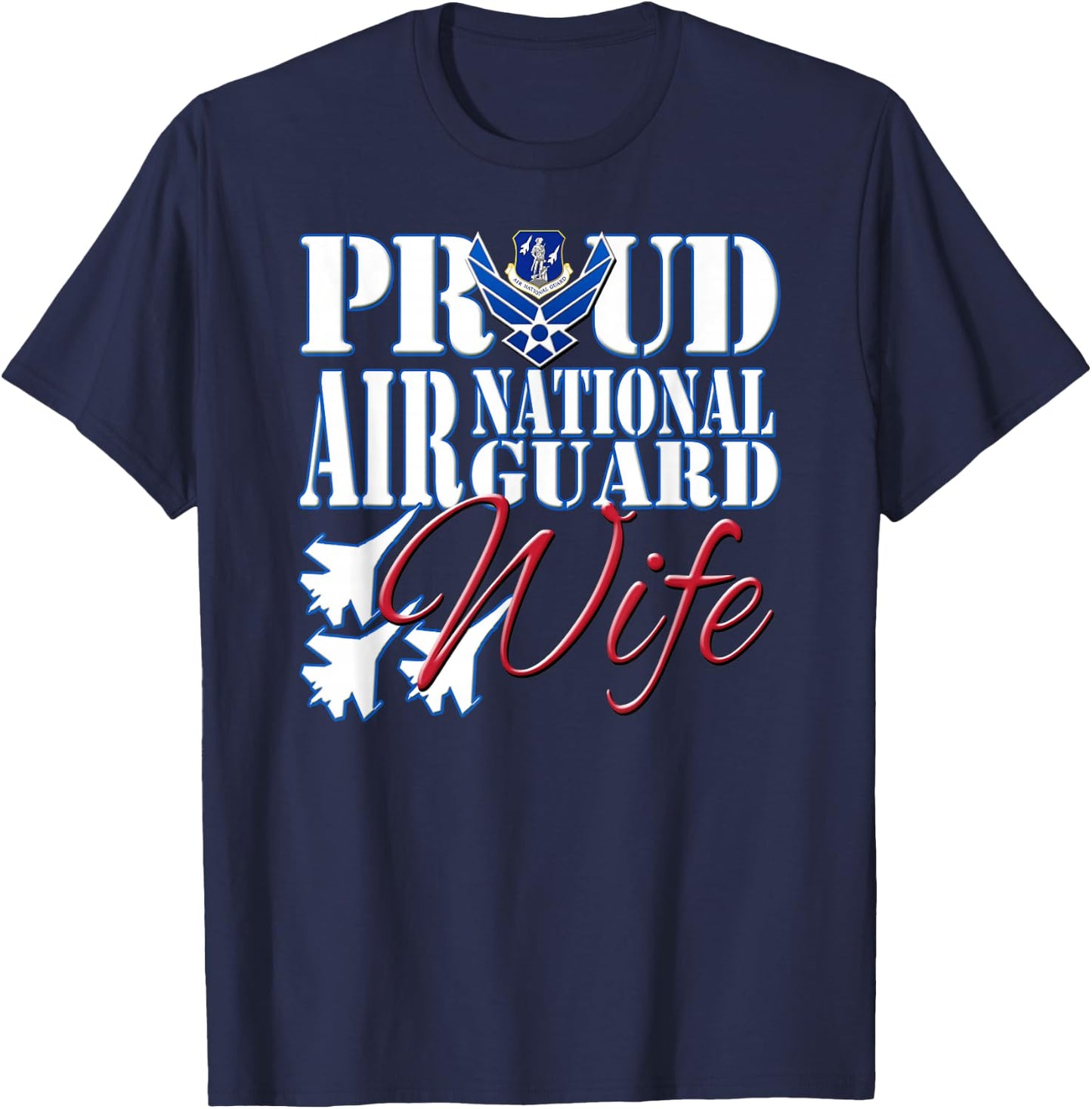Proud Air National Guard Wife Shirt Air Force Military T-Shirt - T-Shirt | Navy