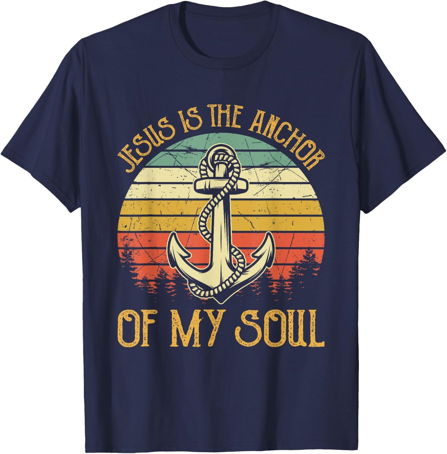 Jesus Is The Anchor Of My Soul Christian T-Shirt - T-Shirt | Navy