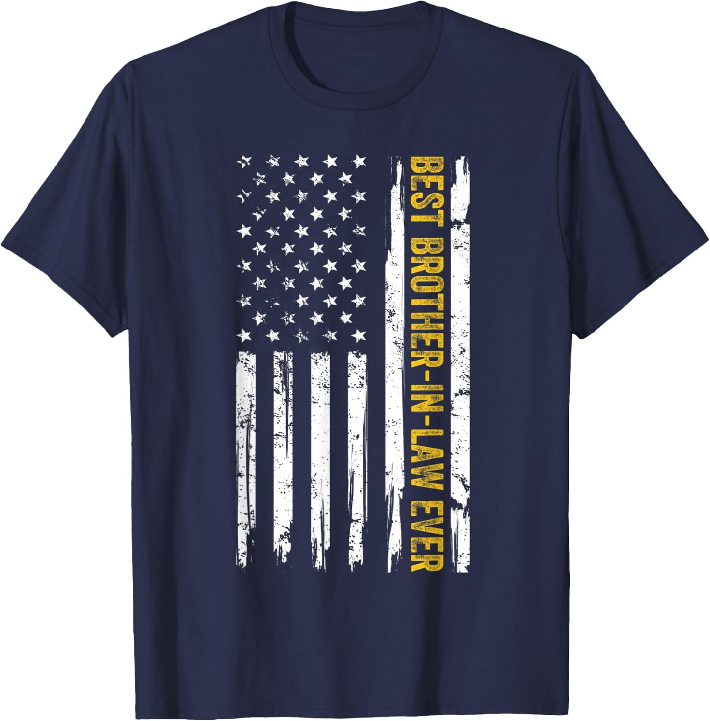 Best Brother In Law Ever American Flag Form Sister in Law T-Shirt - T-Shirt | Navy
