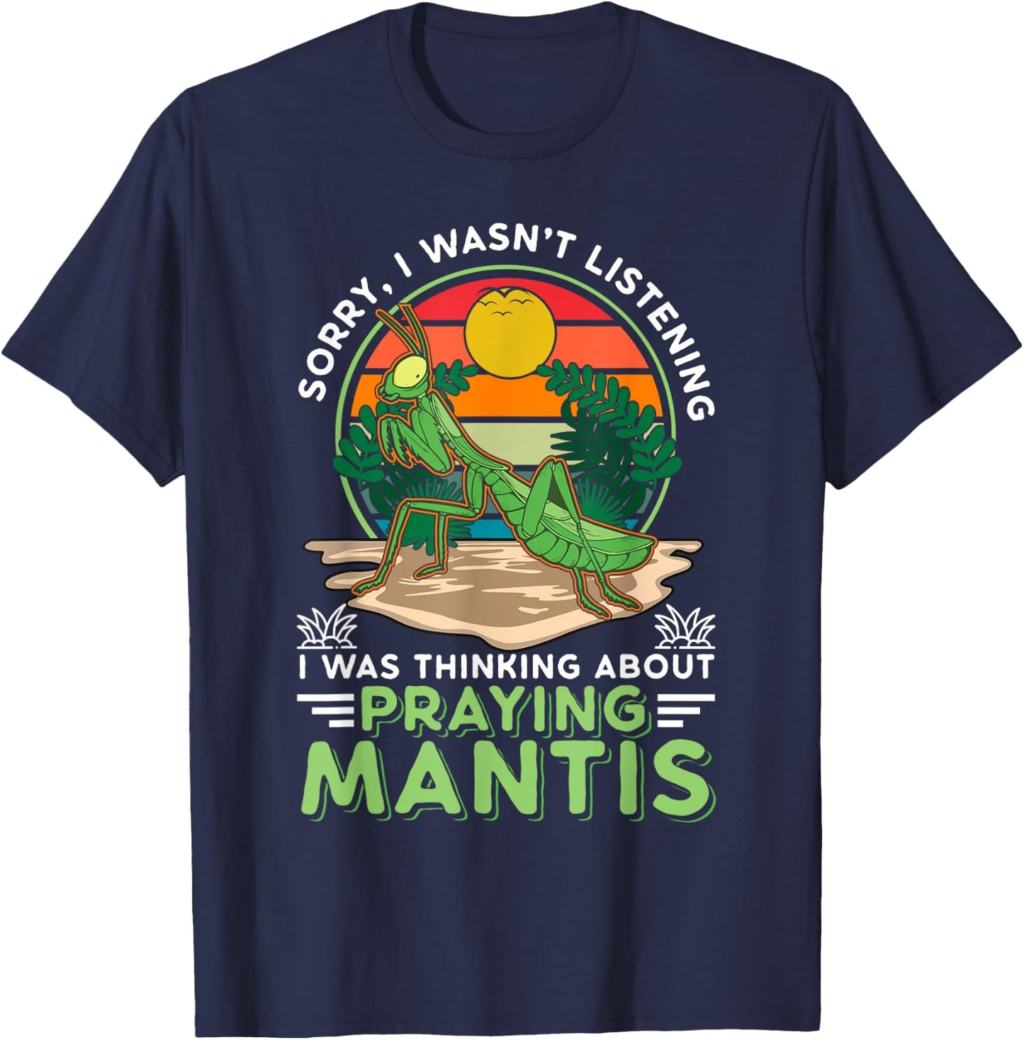 Mantis Saying Mantis religiosa T-Shirt - T-Shirt | Navy