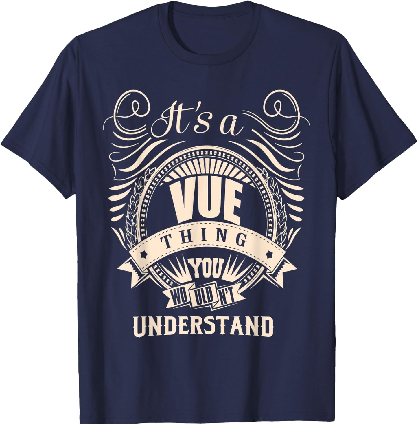 It's a VUE thing you wouldn't understand Gifts T-Shirt - T-Shirt | Navy