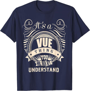It's a VUE thing you wouldn't understand Gifts T-Shirt - T-Shirt | Navy