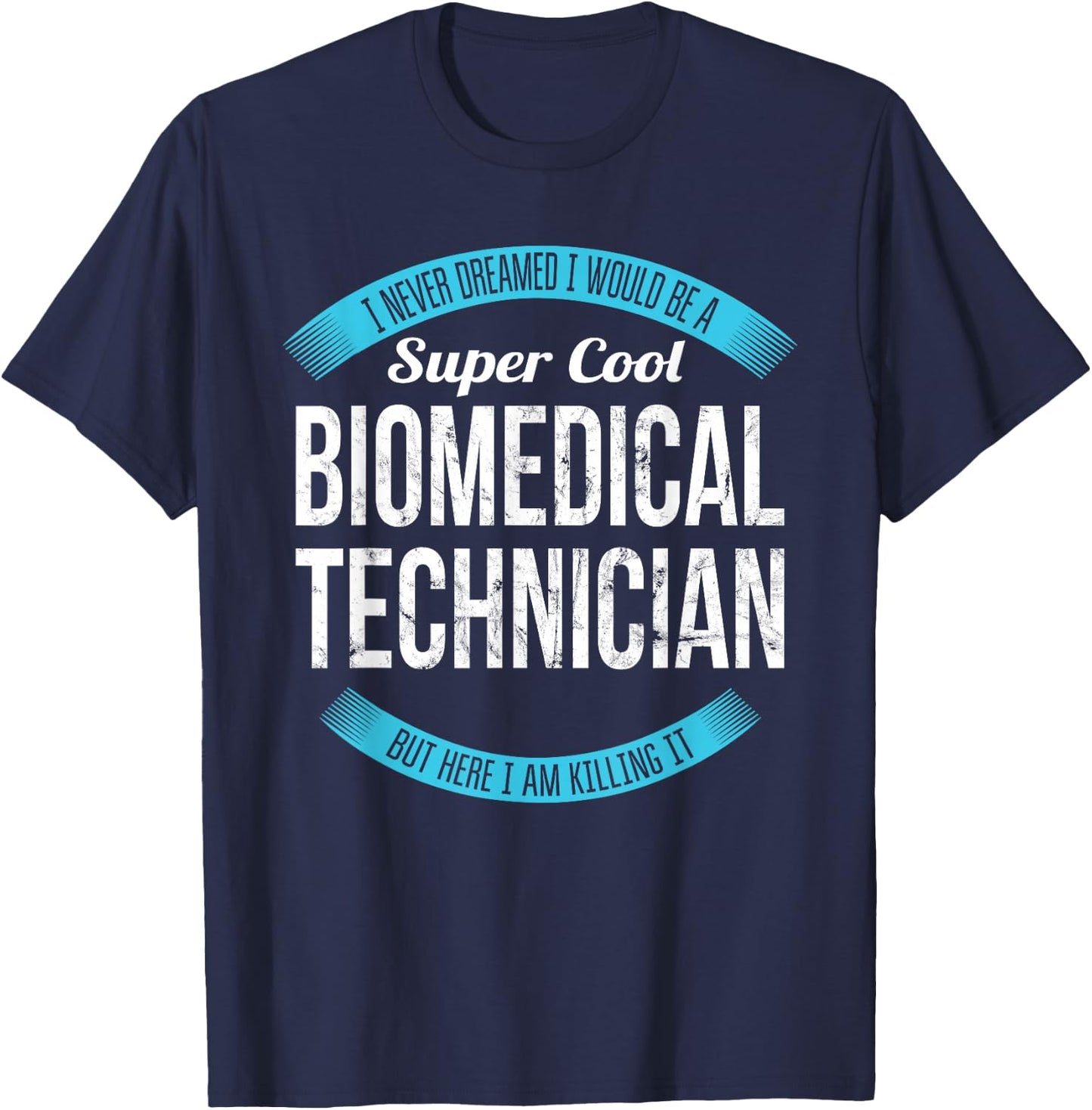 Biomedical Technician Shirt Gifts Funny T-Shirt - T-Shirt | Navy