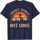 Snort Pines not lines Hiking Fan funny Hiking T-Shirt - T-Shirt | Navy