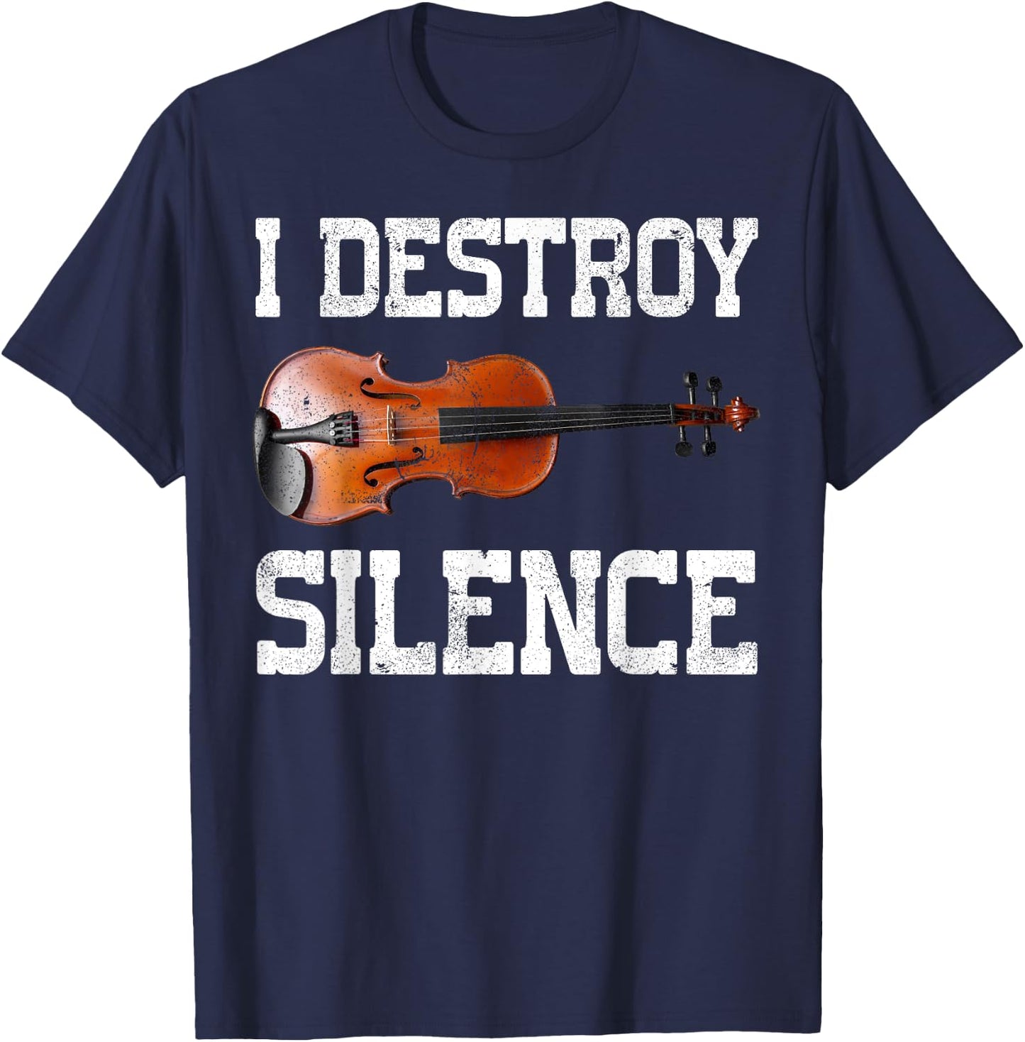 Funny I Destroy Silence Violin T-Shirt - T-Shirt | Navy