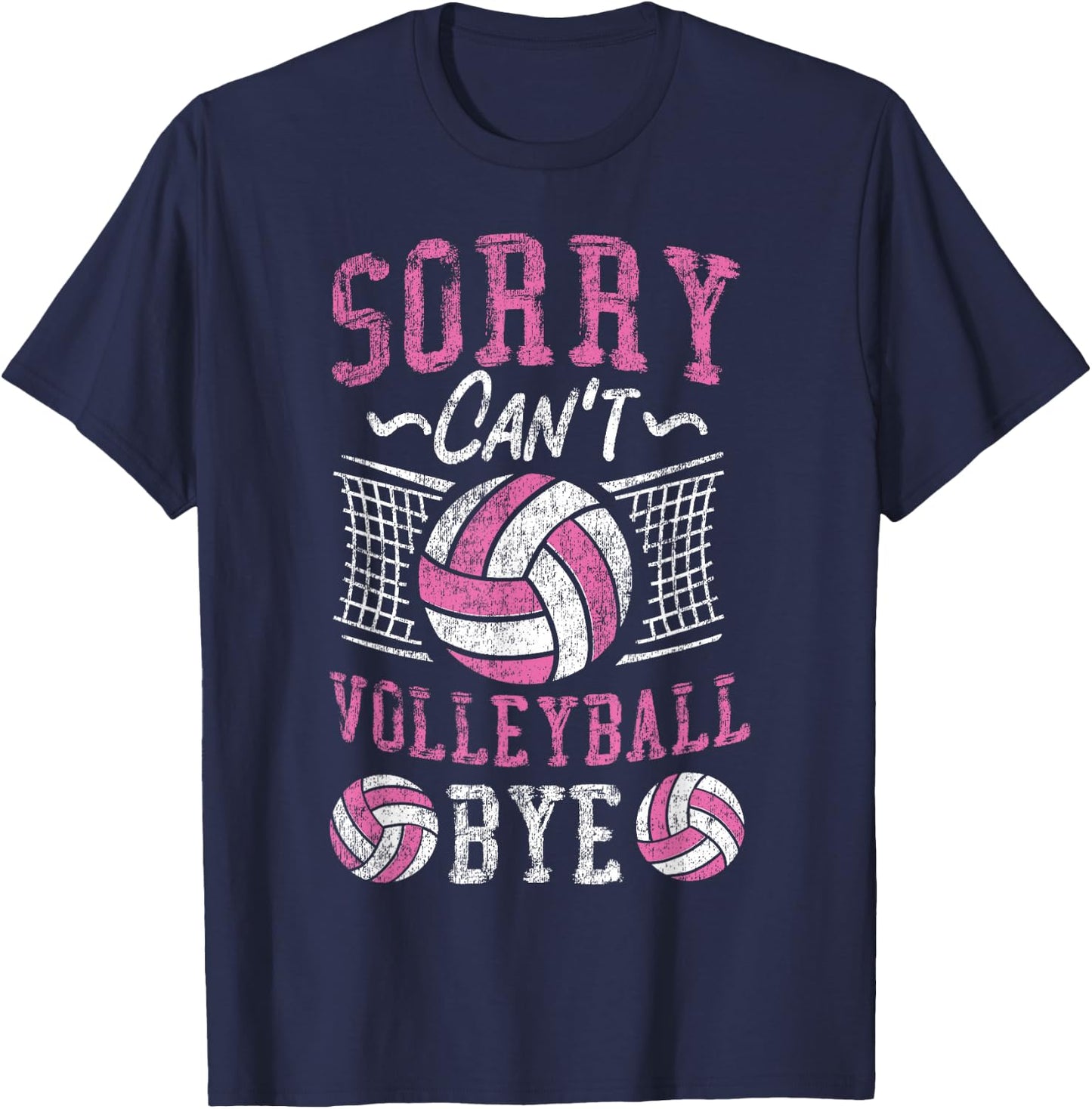 Volleyball Player Team Sorry Can't Volleyball Bye T-Shirt - T-Shirt | Navy