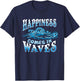 Happiness Comes In Waves Ocean Beach T-Shirt - T-Shirt | Navy
