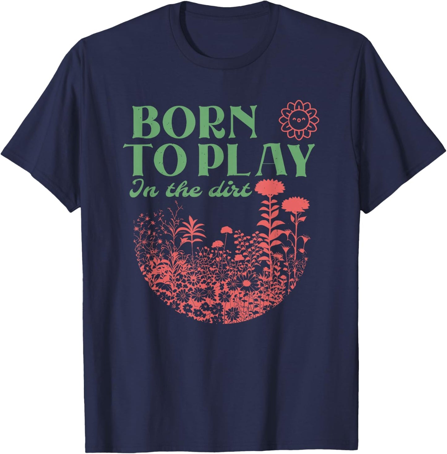 Born to Play in the Dirt T-Shirt - T-Shirt | Navy