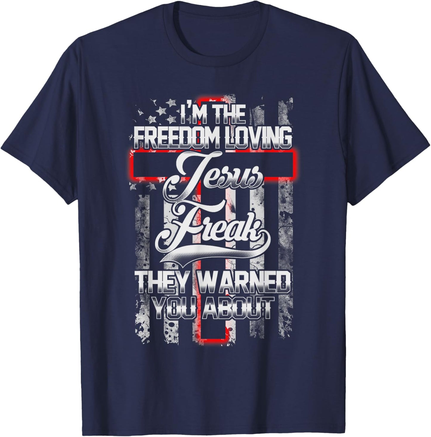 Freedom Loving American Jesus Freak Bible T-Shirt - T-Shirt | Navy