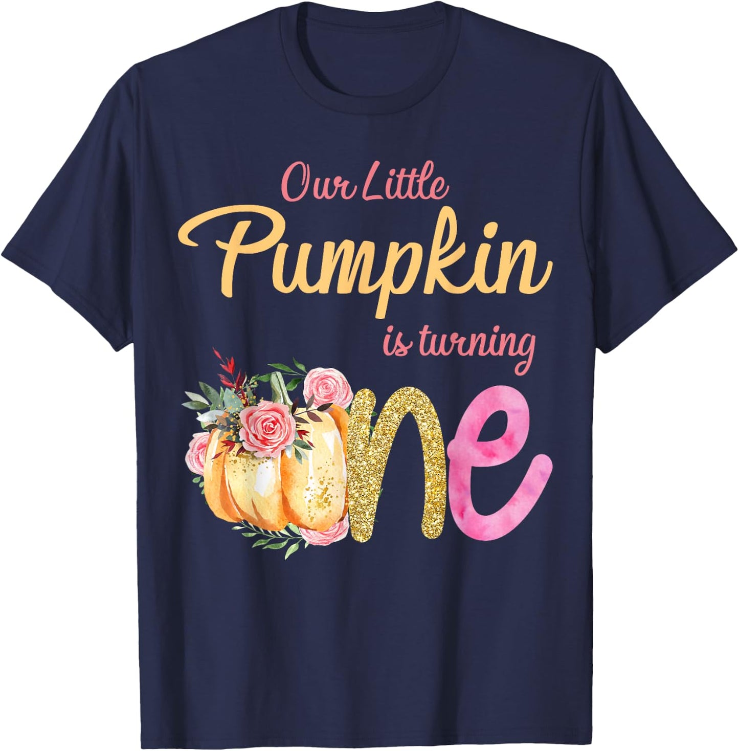 Our Little Pumpkin is Turning 1 Fall 1st Birthday Matching T-Shirt - T-Shirt | Navy