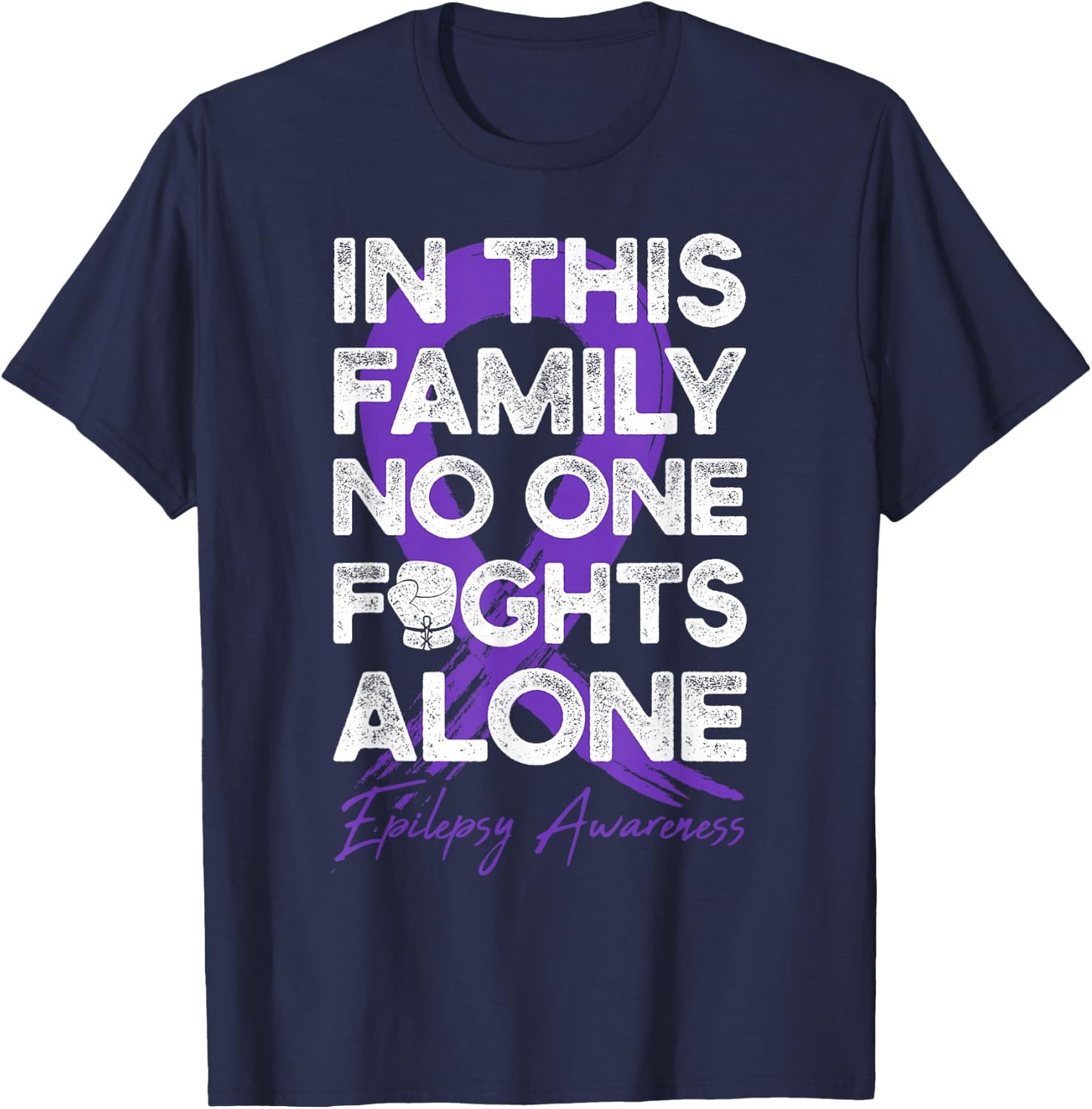 In This Family No One Fight Alone Epilepsy Warrior T-Shirt - T-Shirt | Navy