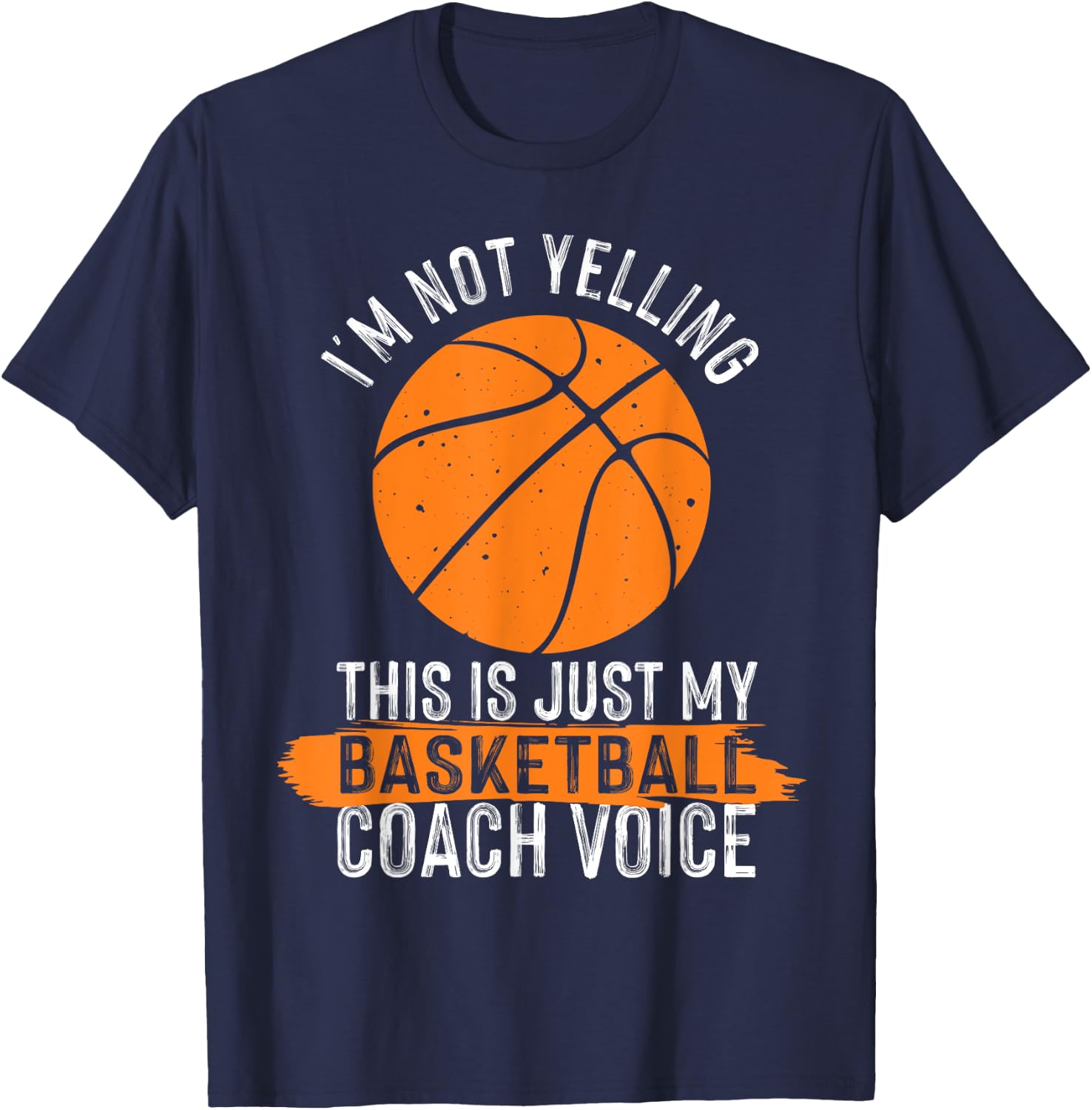 Cool Basketball Coach Men Women Basketball Coaching Voice T-Shirt - T-Shirt | Navy