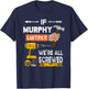 Funny if Murphy can't fix it no one can handyman carpenter T-Shirt - T-Shirt | Navy