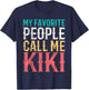 My Favorite People Call Me Kiki Mothers Day Funny Vintage T-Shirt - T-Shirt | Navy