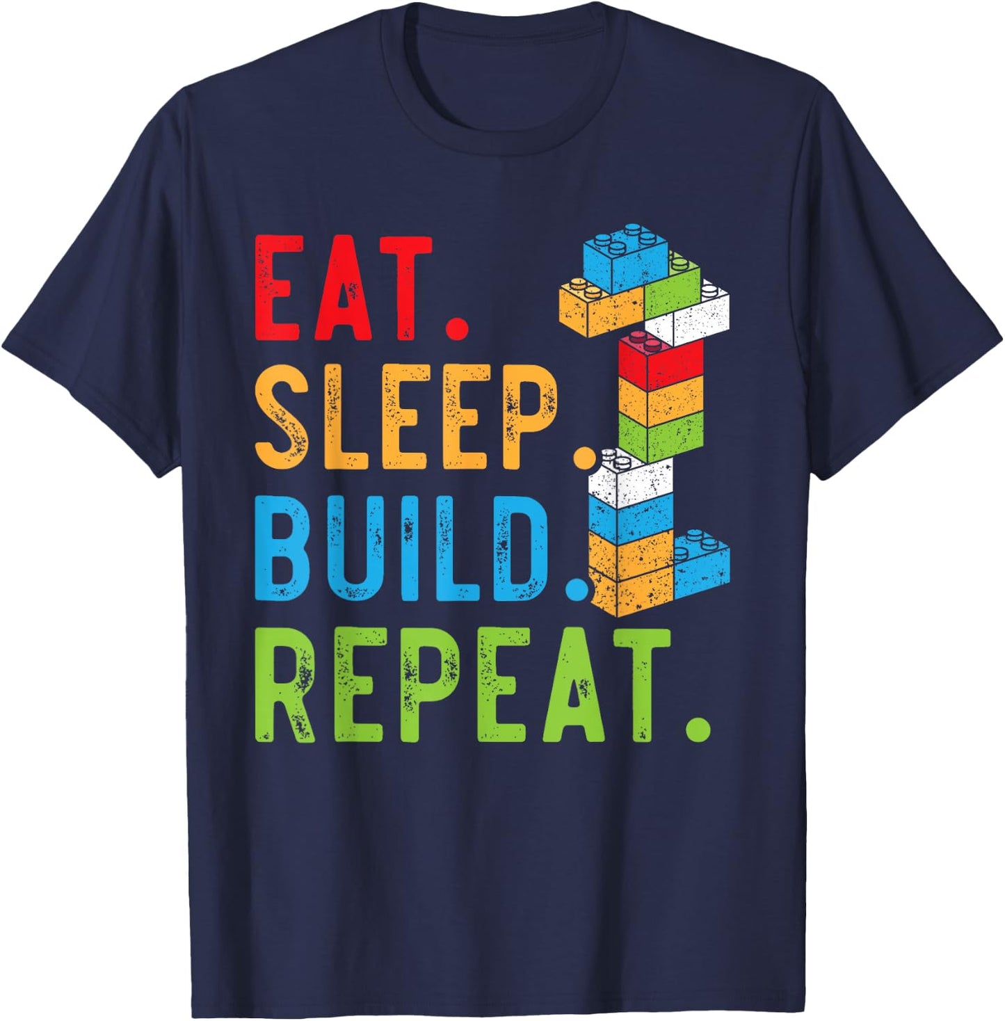 Eat Sleep Build Repeat Master Builder Bricks Blocks T-Shirt - T-Shirt | Navy