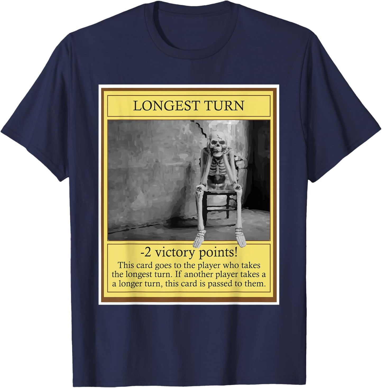 Longest Turn - Funny Tabletop Game Board Gaming Game Night T-Shirt - T-Shirt | Navy