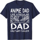 Anime Dad Like A Regular Dad Only Way Cooler Anime T-Shirt - T-Shirt | Navy
