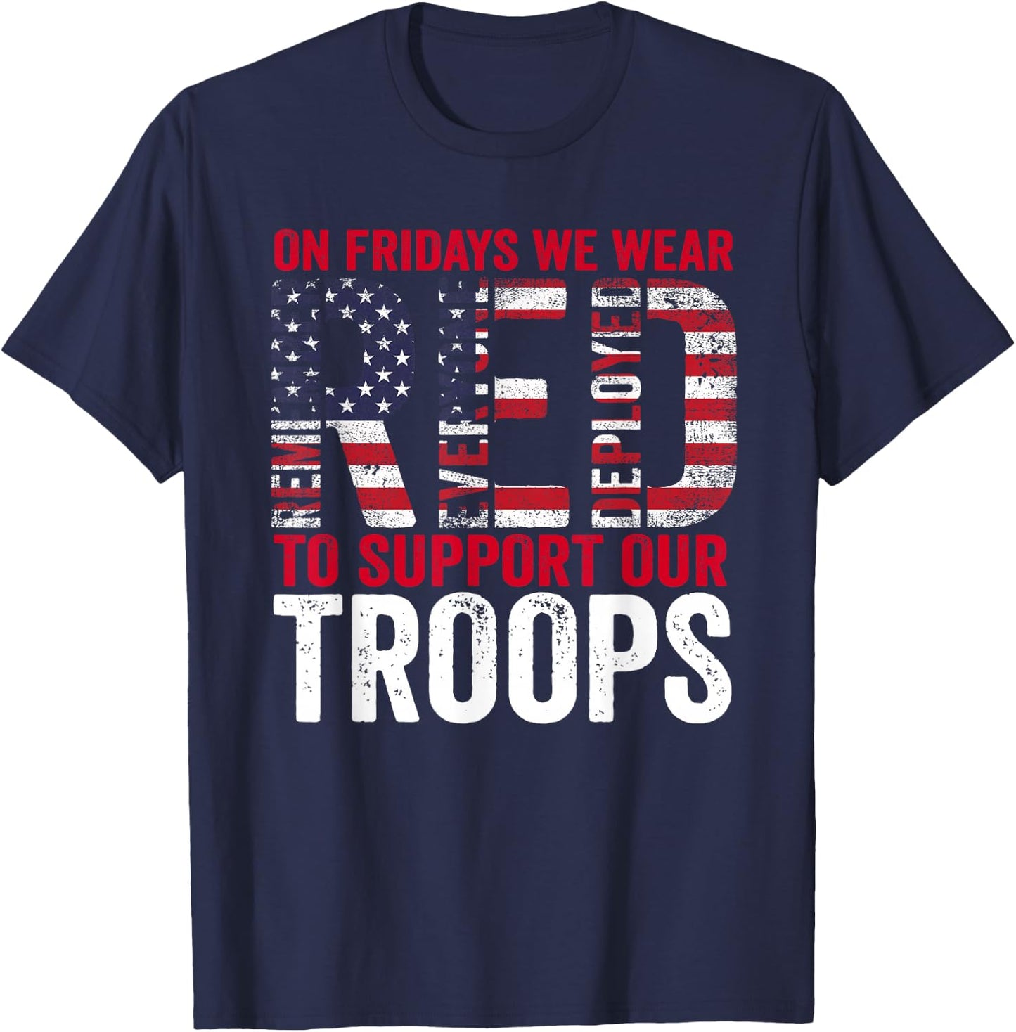 On Fridays We Wear Red To Support Our Troops - Red Friday T-Shirt - T-Shirt | Navy
