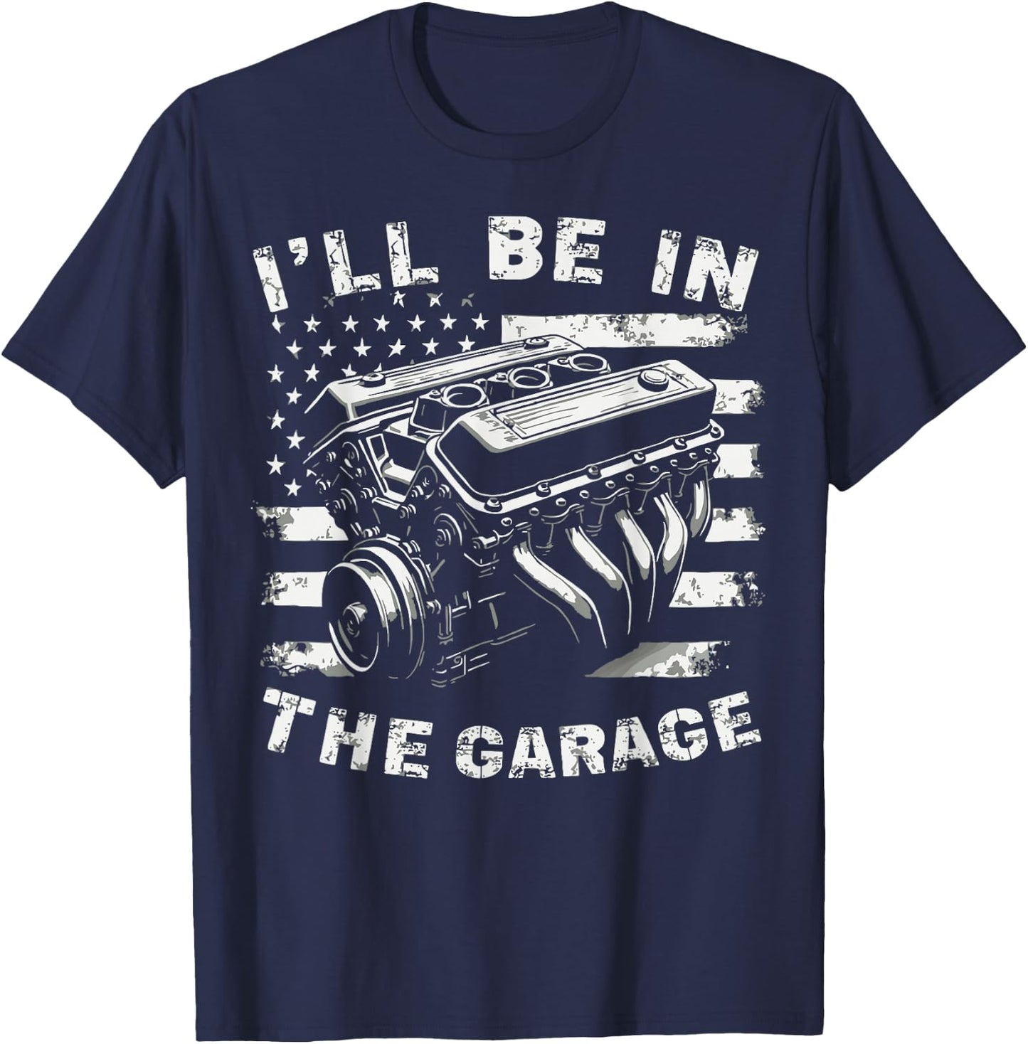 I'll Be in The Garage Mechanic Auto Parts Car Part Lover T-Shirt - T-Shirt | Navy