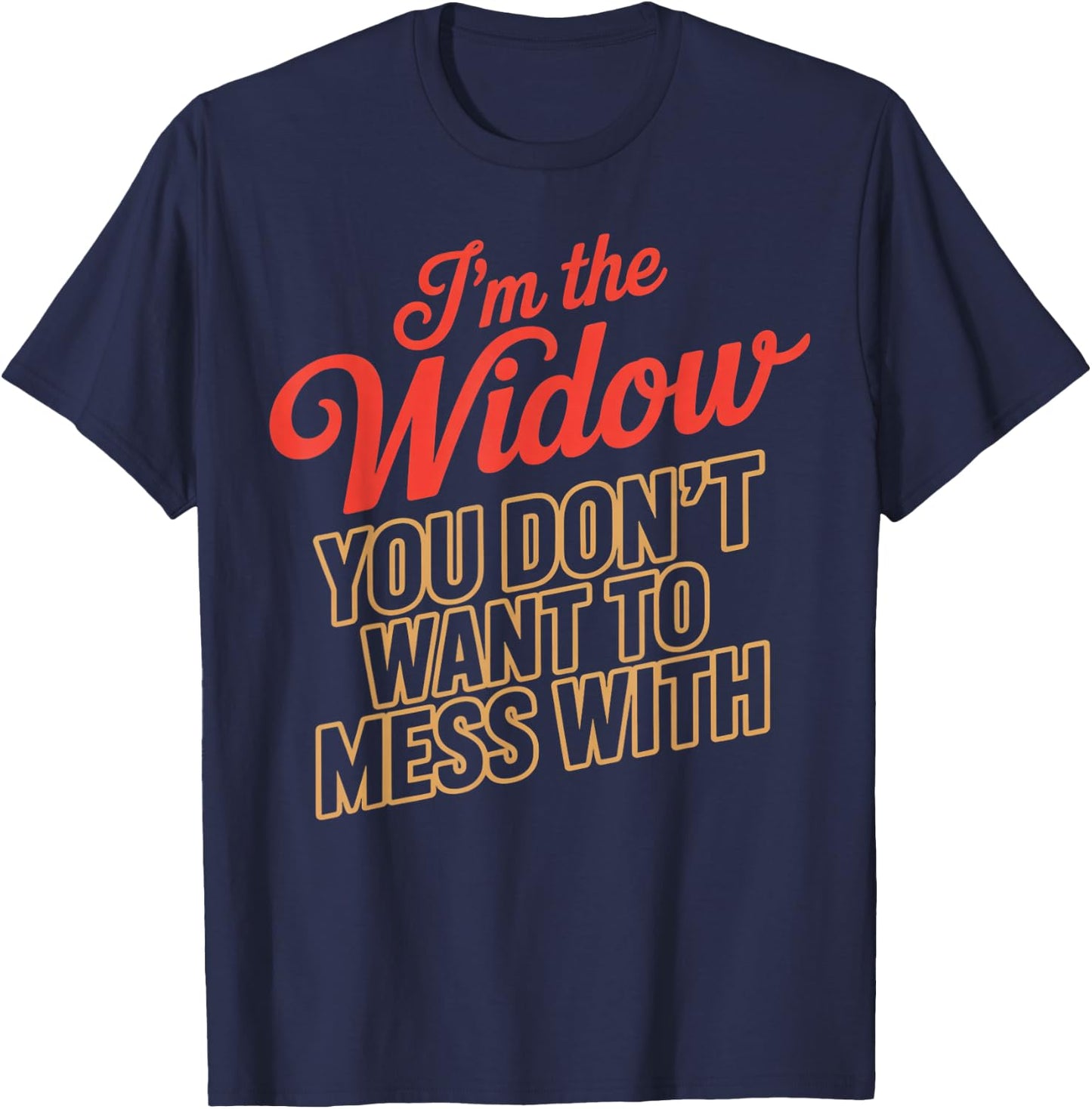 I'm The Widow Heaven Memorial Husband Widow T-Shirt - T-Shirt | Navy