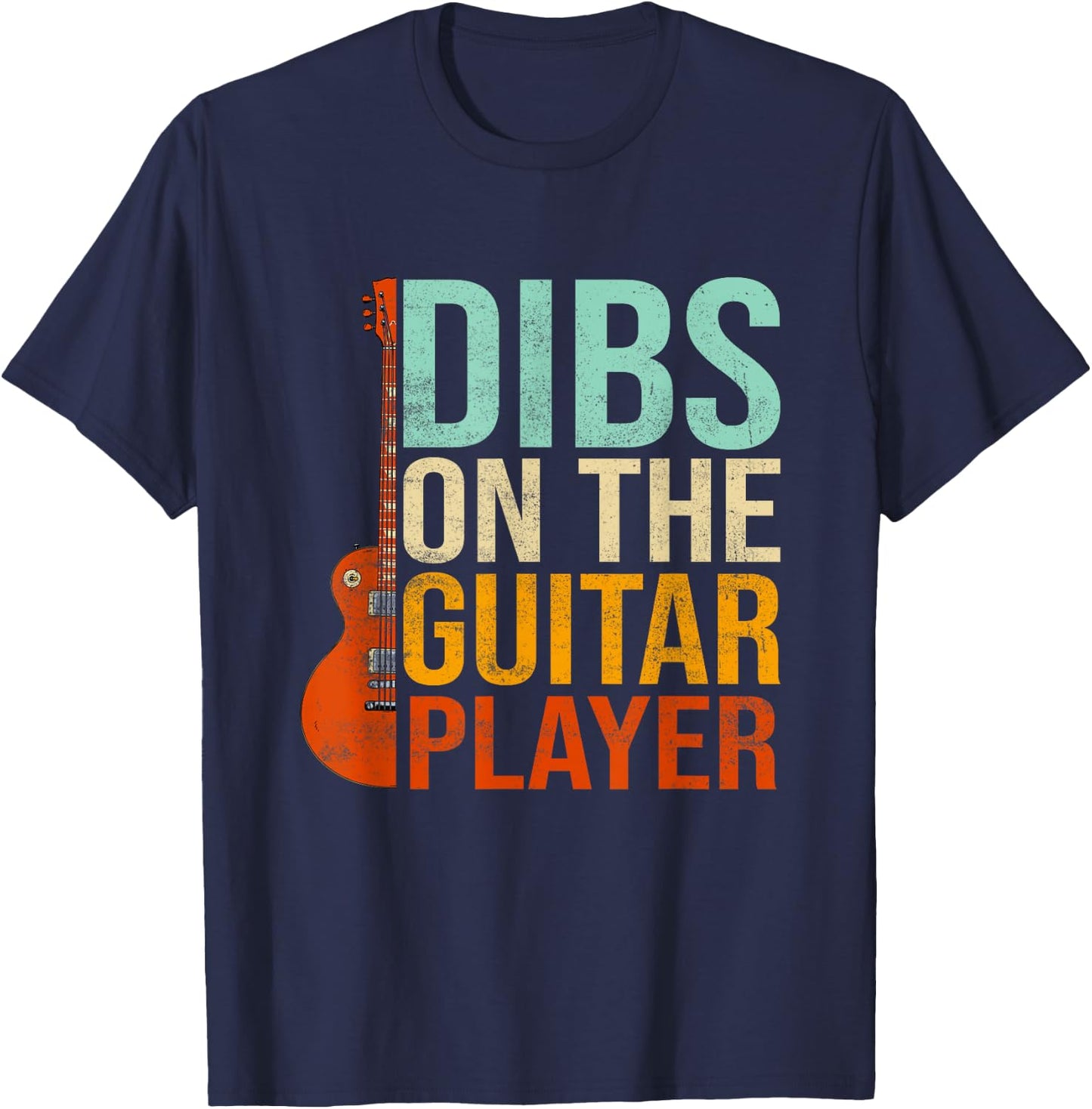 Dibs On The Guitar Player T-Shirt - T-Shirt | Navy