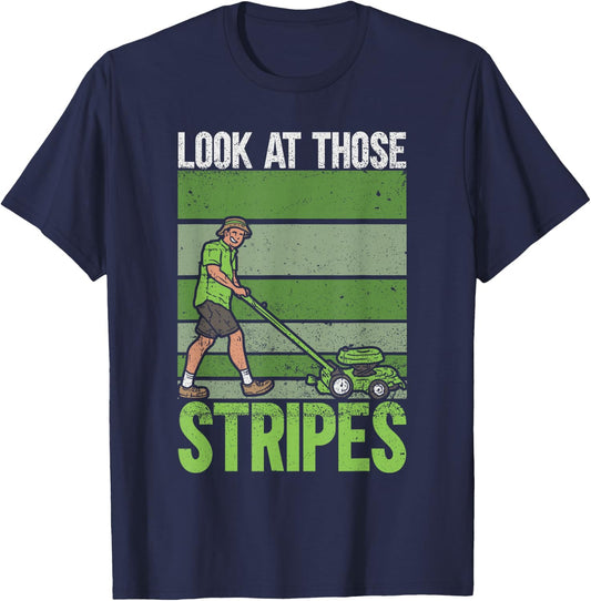 Look at Those Stripes - Lawn Mowing Funny Dad Lawn Mower Small T-Shirt - T-Shirt | Navy
