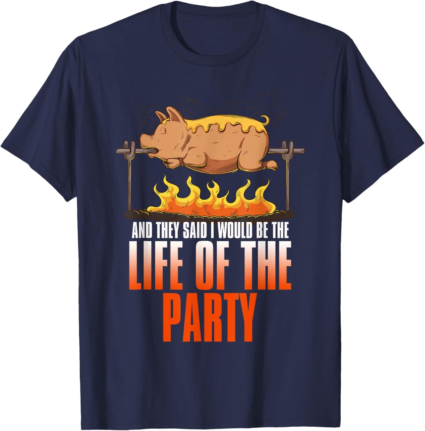 Funny Saying Roasted Pig Rotisserie Pork Lover Food Pun T-Shirt - T-Shirt | Navy