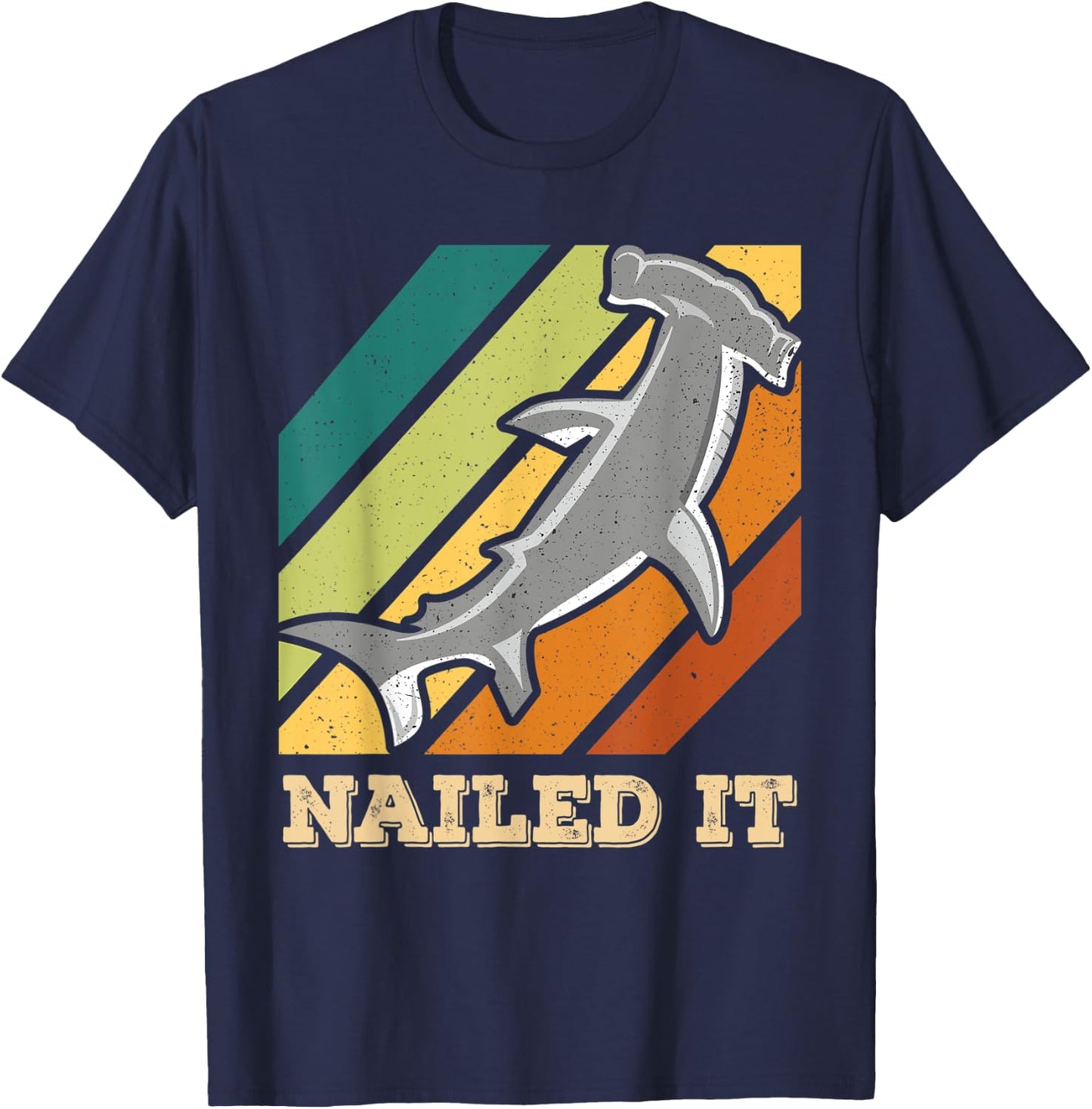 Retro & Grunge Cool Hammerhead Shark Shirt & Nailed It T-Shirt - T-Shirt | Navy