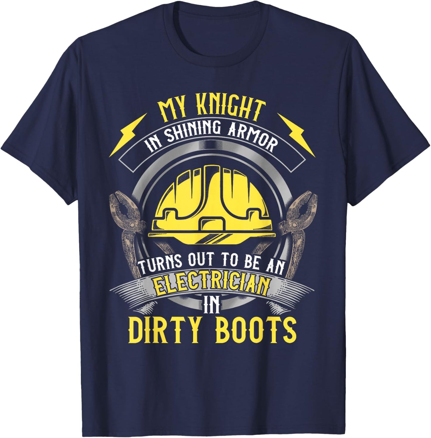 Funny Electrician Wife Girlfriend My Knight In Shining Armor T-Shirt - T-Shirt | Navy