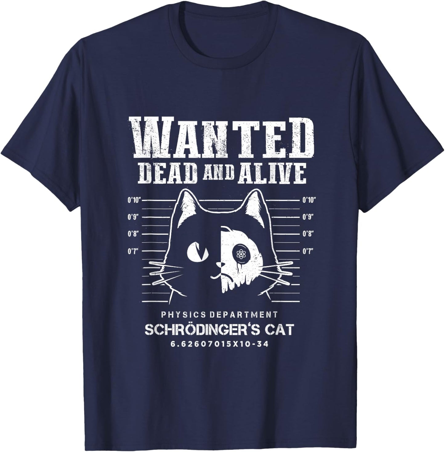 Schrödinger's Cat Wanted Dead And Alive Physics Physicist T-Shirt - T-Shirt | Navy