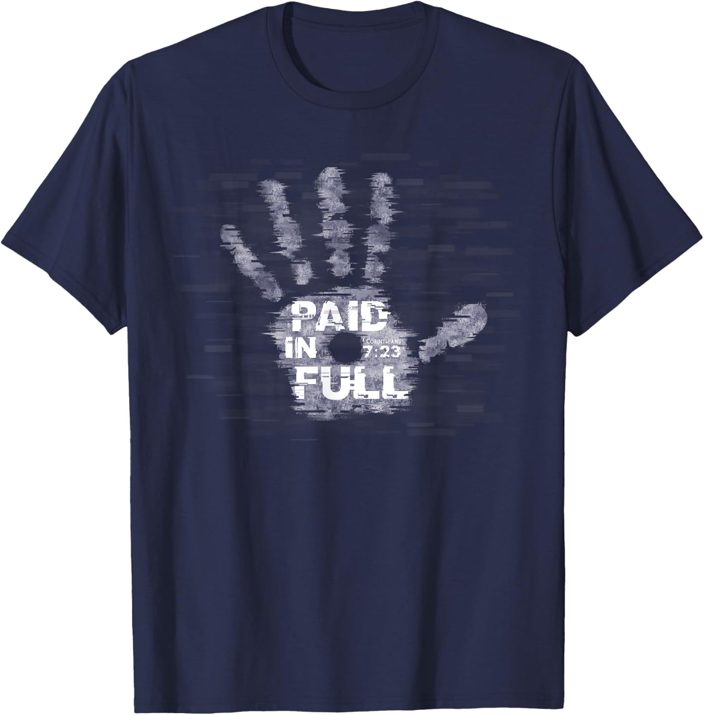 Paid in Full Jesus Nail Hand Print T Shirt Christian Gift T-Shirt - T-Shirt | Navy