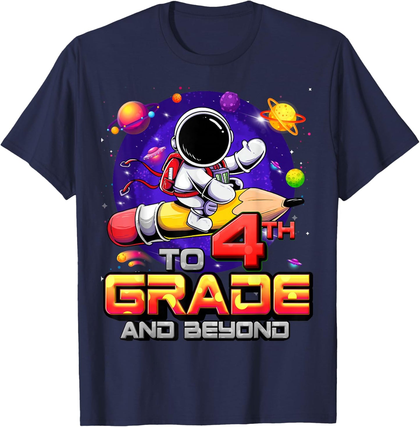 To 4th Grade And Beyond Astronaut Back To School 4th Grade T-Shirt - T-Shirt | Navy