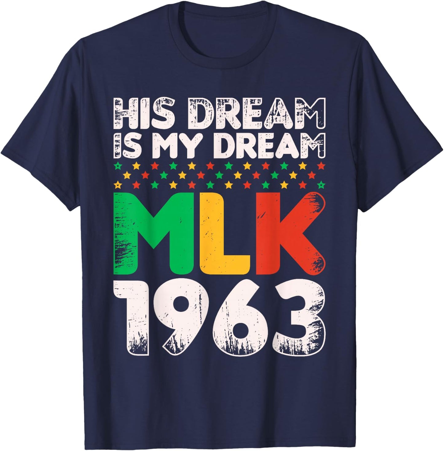 Vintage His Dream Is My Dream! MLK, Martin Luther King Jr. T-Shirt - T-Shirt | Navy