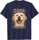 My Name Is Stopthat Funny Hyper Yellow Lab Labrador Dog Women T-Shirt - T-Shirt | Navy