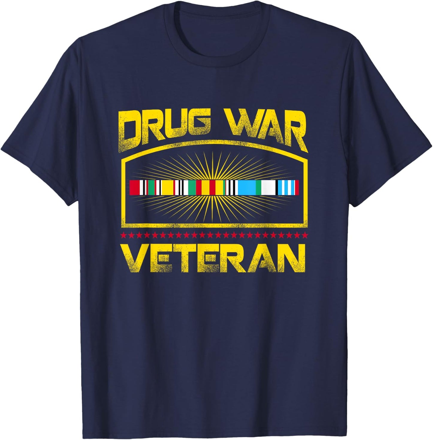 Veteran Shirt Drug War Men Women Teens USA Freedom T-Shirt - T-Shirt | Navy