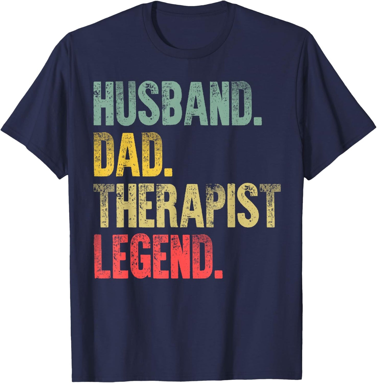 Funny Vintage Shirt Husband Dad Therapist Legend Retro T-Shirt - T-Shirt | Navy