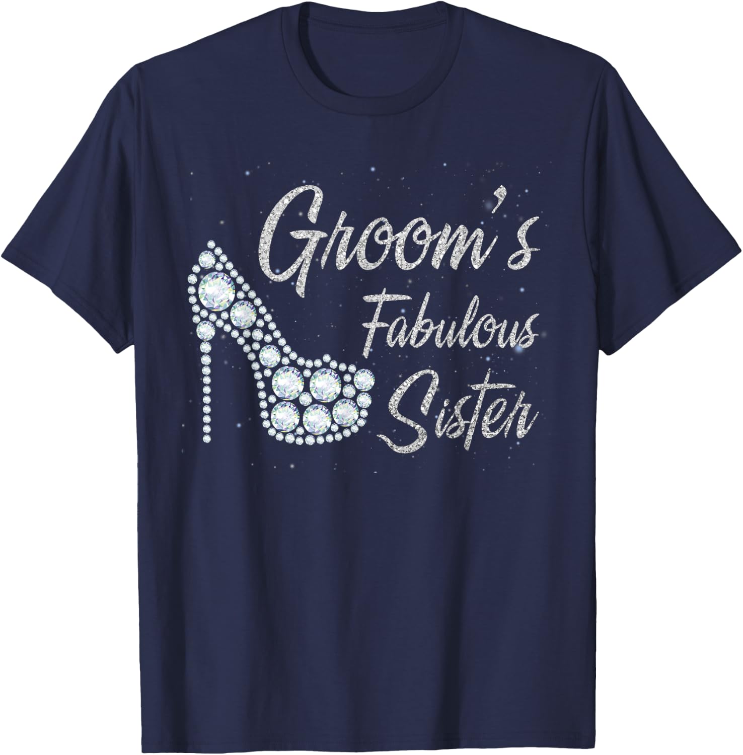Groom's Fabulous Sister, Sister Of The Groom T-Shirt - T-Shirt | Navy
