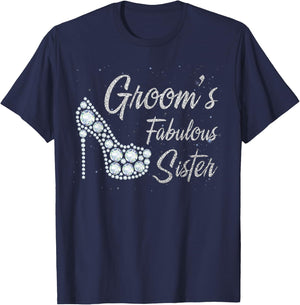 Groom's Fabulous Sister, Sister Of The Groom T-Shirt - T-Shirt | Navy