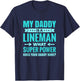 My Daddy Is a Lineman Gift Proud Family Members T-Shirt - T-Shirt | Navy