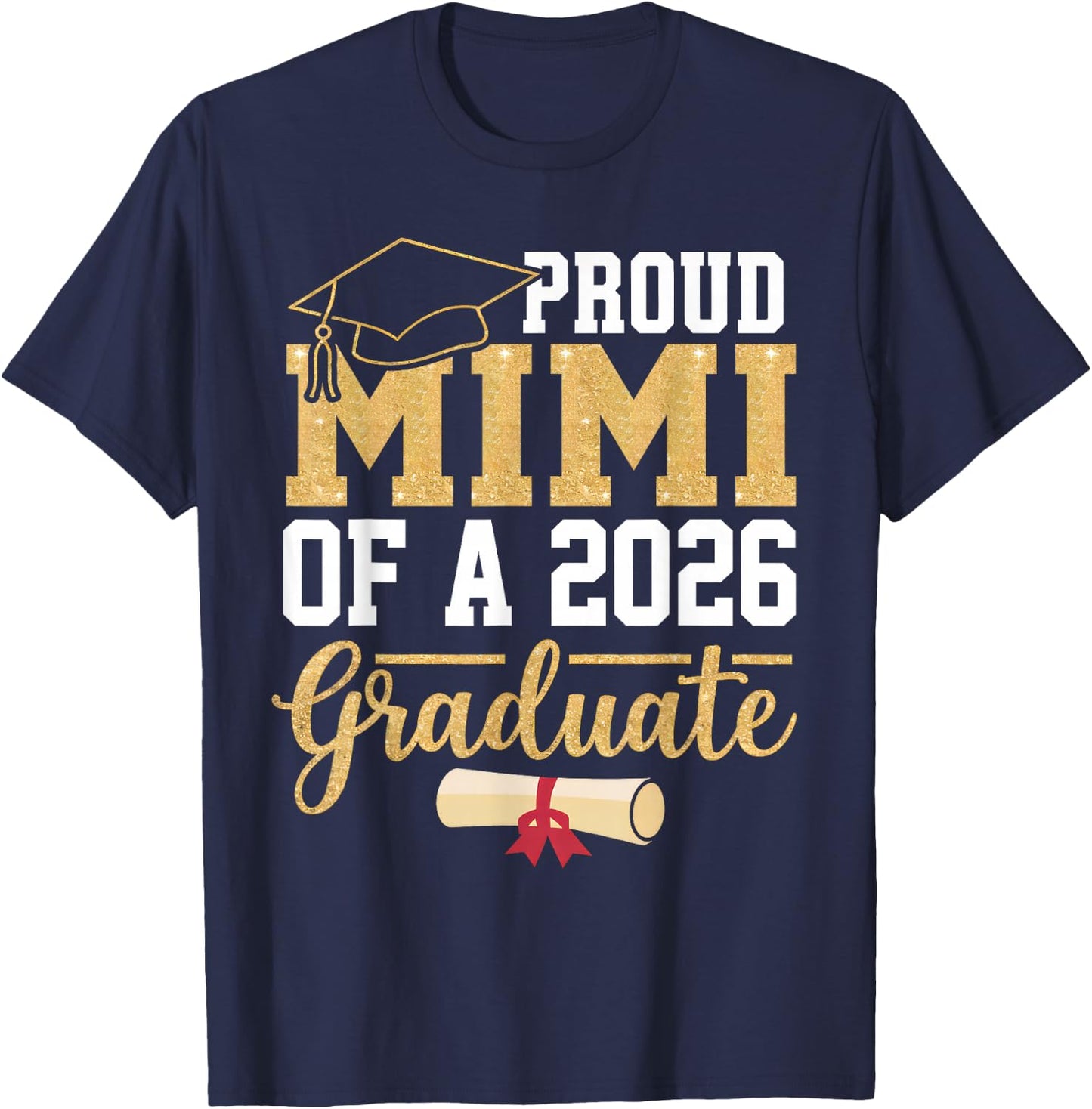 Proud Mimi of A 2026 Graduate Senior Class of 2026 Grad T-Shirt - T-Shirt | Navy