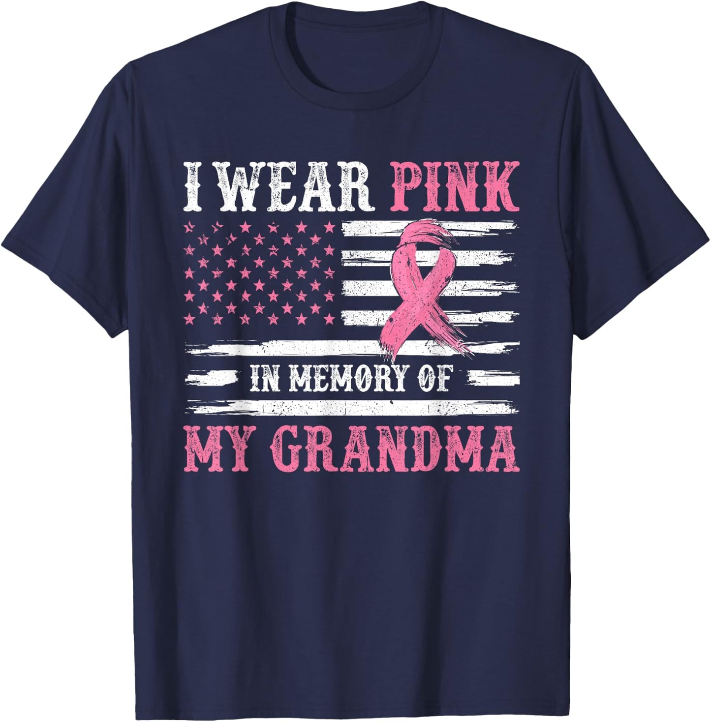 I Wear Pink In Memory Of My Grandma Breast Cancer Awareness T-Shirt - T-Shirt | Navy