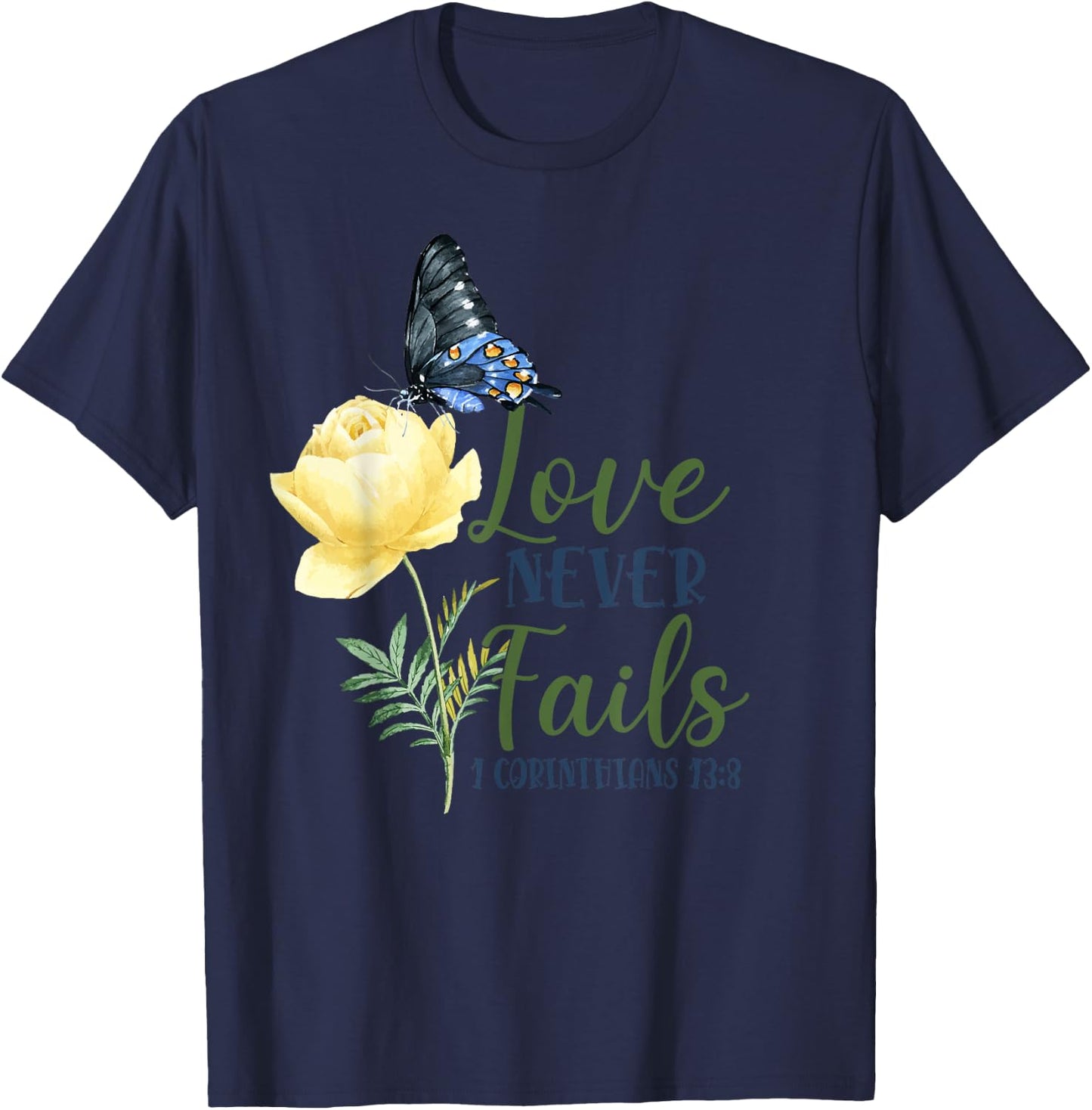 Christian Bible Verse Butterfly Flower 1 Corinthians 13:8 T-Shirt - T-Shirt | Navy