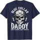 Blue Collar Daddy - Dirty Hands, Busy Night (On Back) T-Shirt - T-Shirt | Navy