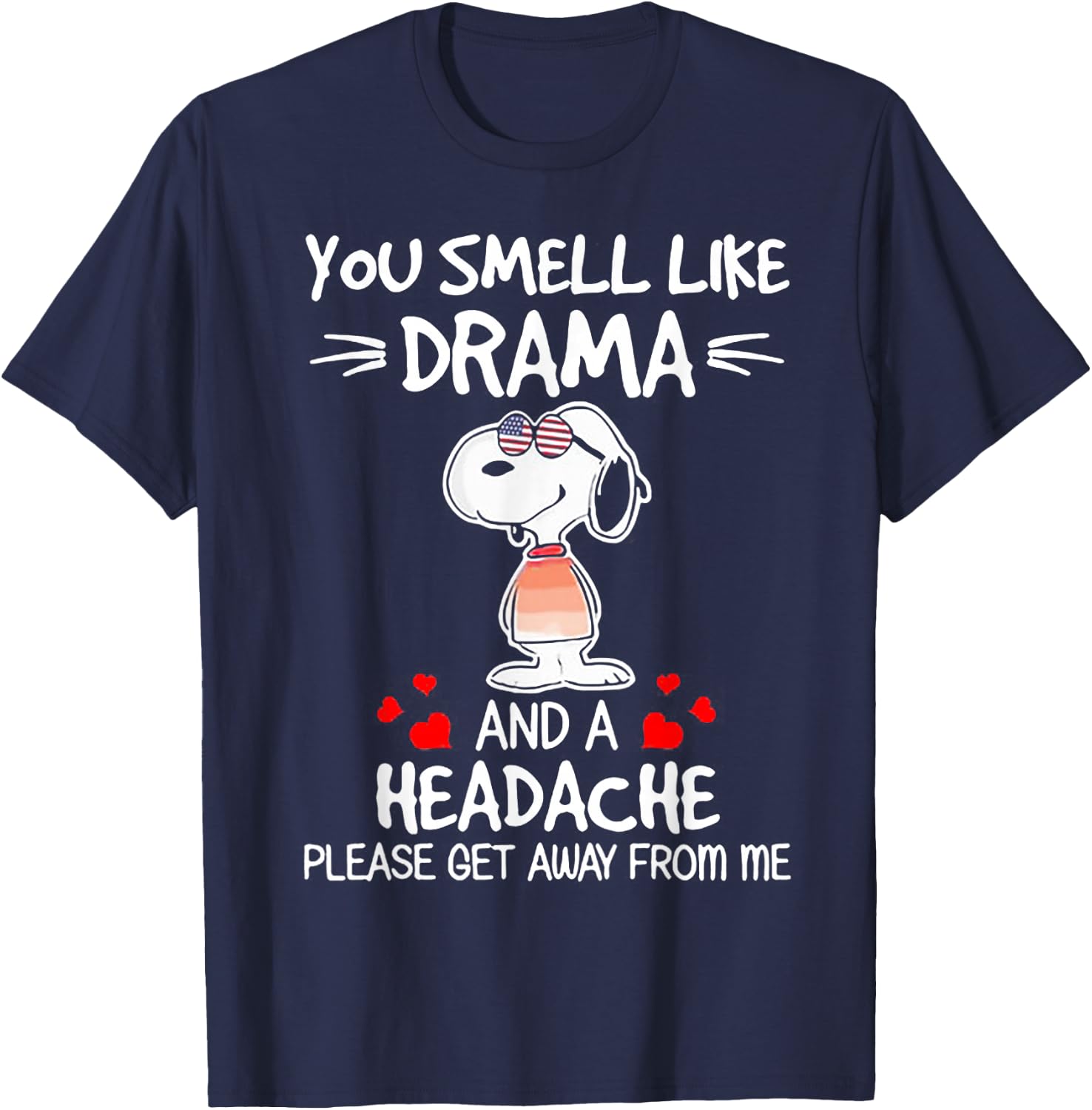 You Smell Like Drama And A Headache Dog T-Shirt - T-Shirt | Navy