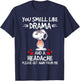 You Smell Like Drama And A Headache Dog T-Shirt - T-Shirt | Navy
