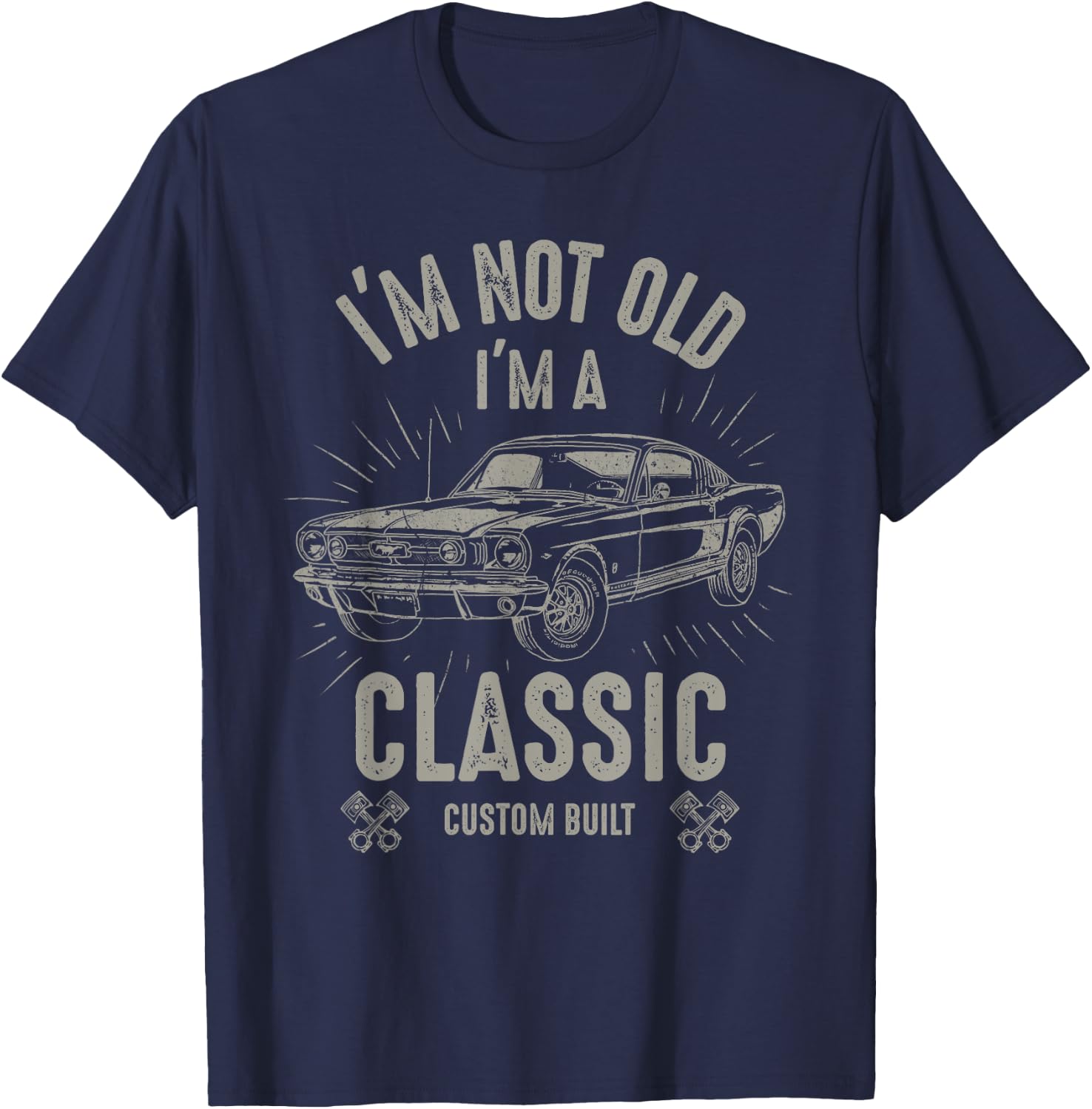 I'm Not Old I'm Classic Funny Car Quote Retro Vintage Car T-Shirt - T-Shirt | Navy