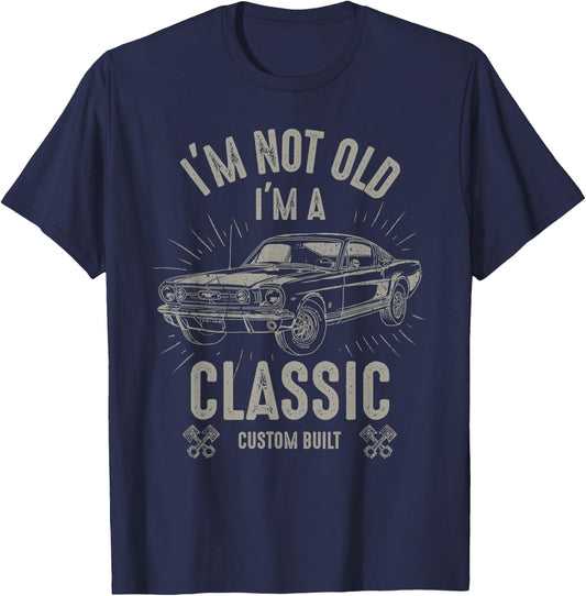 I'm Not Old I'm Classic Funny Car Quote Retro Vintage Car T-Shirt - T-Shirt | Navy