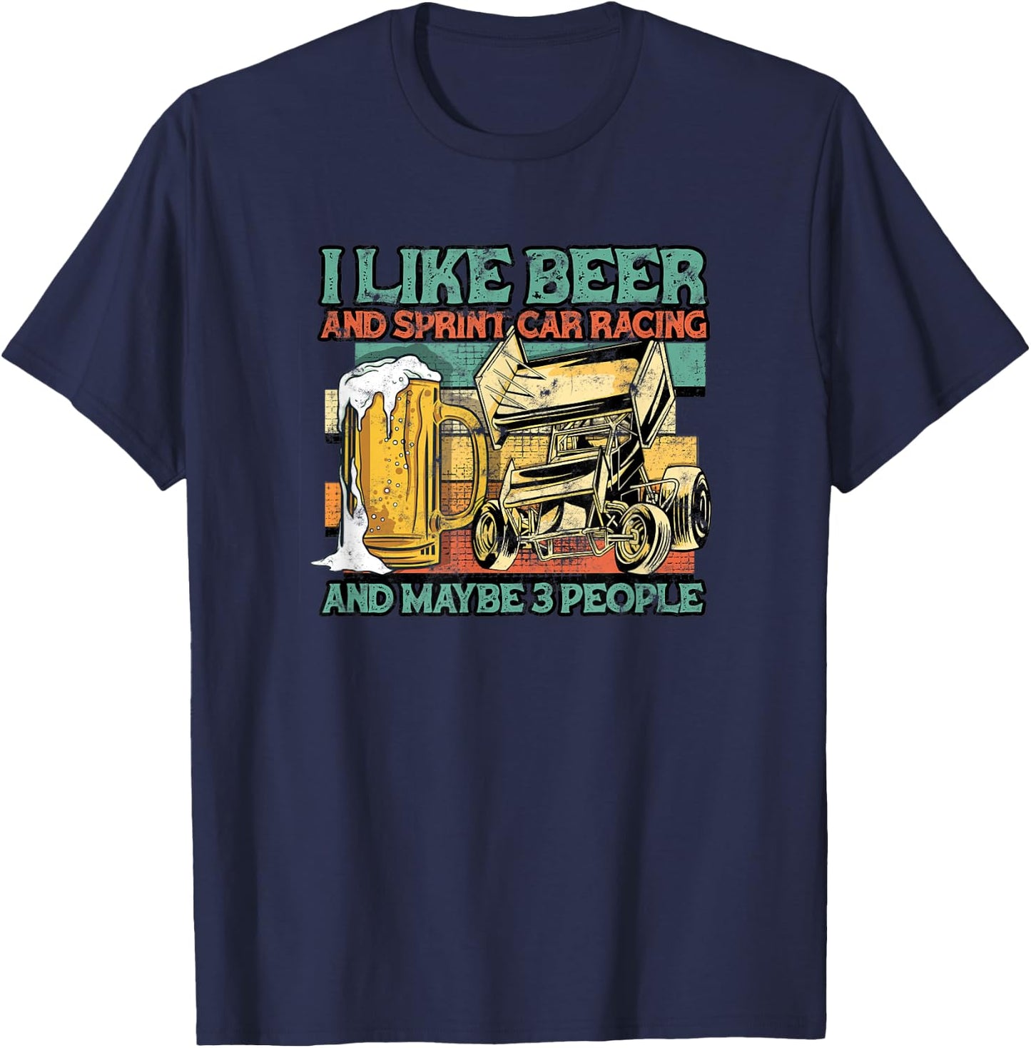 I like beer and sprint car racing and maybe 3 people - racer T-Shirt - T-Shirt | Navy