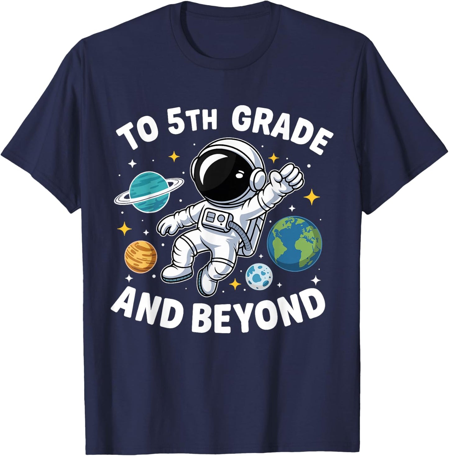 Fifth Grade and Beyond Space 5th Grade First Day of School T-Shirt - T-Shirt | Navy